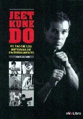 JEET KUNE DO. EL TAO DE LOS METODOS DE ENTRENAMIENTO.