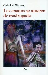 ENANOS SE MUEREN DE MADRUGADA, LOS