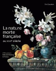 LA NATURE MORTE FRANÇAISE AU XVIIe SIÈCLE