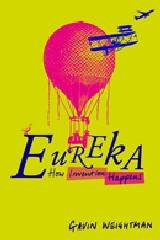 EUREKA "HOW INVENTION HAPPENS"