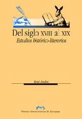 DEL SIGLO XVIII AL XIX. ESTUDIOS HISTORICO-LITERARIOS