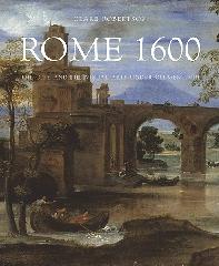 ROME 1600 "THE CITY AND THE VISUAL ARTS UNDER CLEMENT VIII"