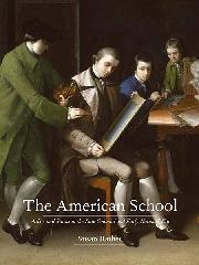 THE AMERICAN SCHOOL "ARTISTS AND STATUS IN THE LATE-COLONIAL AND EARLY NATIONAL ERA"