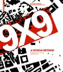 9 X 9 - A METHOD OF DESIGN "FROM CITY TO HOUSE CONTINUED"