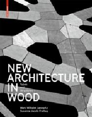 NEW ARCHITECTURE IN WOOD "TYPES AND CONSTRUCTIONS"