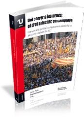 DEL CARRER A LES URNES: EL DRET A DECIDIR, EN CAMPANYA "COMUNICACIÓ POLÍTICA I COMPORTAMENT ELECTORAL A LES ELECCIONS CATALANES"