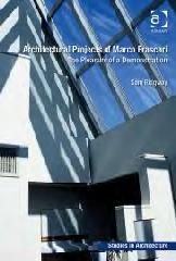 ARCHITECTURAL PROJECTS OF MARCO FRASCARI "THE PLEASURE OF A DEMONSTRATION"