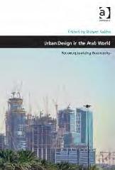 URBAN DESIGN IN THE ARAB WORLD "RECONCEPTUALIZING BOUNDARIES"