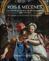 ROIS ET MÉCÈNES "LES SAVOIES, TURIN 1730-1750"