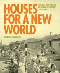 HOUSES FOR A NEW WORLD "BUILDERS AND BUYERS IN AMERICAN SUBURBS, 1945-1965"