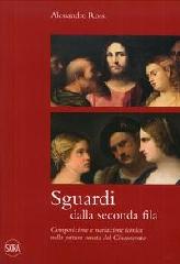 SGUARDI DALLA SECONDA FILA "COMPOSIZIONE E NARRAZIONE ICONICA NELLA PITTURA VENETA DEL CINQUECENTO"