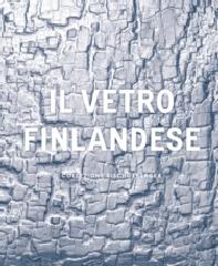 VETRO FINLANDESE 1932-1973 "NELLA COLLEZIONE BISCHOFBERGER."