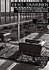 EERO SAARINEN "L'UNITÀ ORGANICA NEL PROGETTO D'ARREDO - THE ORGANIC UNIT IN FURNITURE DESIGN"