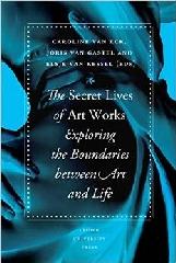 THE SECRET LIVES OF ART WORKS "EXPLORING THE BOUNDARIES BETWEEN ART AND LIFE"