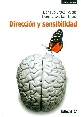 DIRECCION Y SENSIBILIDAD "COMO VIVIR Y DIRIGIR CON PASION, VOCACION Y SENTIDO COMUN"