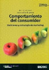 COMPORTAMIENTO DEL CONSUMIDOR - 7ª EDICION "DECISIONES Y ESTRATEGIAS DE MARKETING"