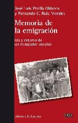 MEMORIA DE LA EMIGRACION "IDA Y RETORNO DE UN TRABAJADOR ANDALUZ"