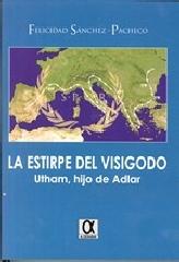 ESTIRPE DEL VISIGODO LA "UTHAM HIJO DE ADLAR"