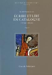 ÉCRIRE ET LIRE EN CATALOGNE (IXE-XIIE SIÈCLE) 2 VOLUMENES