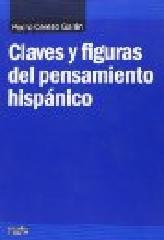 CLAVES Y FIGURAS DEL PENSAMIENTO HISPANICO