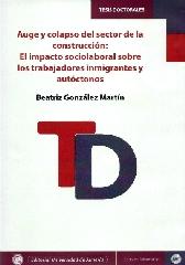 AUGE Y COLAPSO DEL SECTOR DE LA CONSTRUCCIÓN: EL IMPACTO SOCIOLABORAL SOBRE LOS