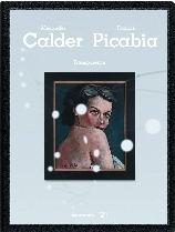 CALDER / PICABIA "TRANSPARENCE"