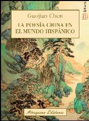 LA POESÍA CHINA EN EL MUNDO HISPÁNICO