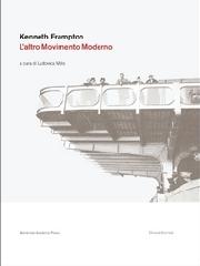 KENNETH FRAMPTON  L'ALTRO MOVIMENTO MODERNO