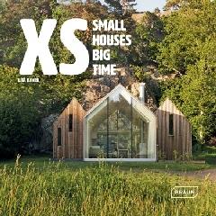 XS - SMALL HOUSES BIG TIME