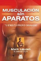 MUSCULACIÓN SIN APARATOS. TÚ ERES TU PROPIO GIMNASIO