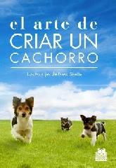 EL ARTE DE CRIAR UN CACHORRO