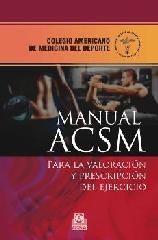 MANUAL ACSM (NUEVO) PARA LA VALORACIÓN Y  PRESCRIPCIÓN DEL EJERCICIO