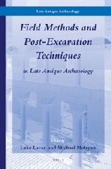 FIELD METHODS AND POST-EXCAVATION TECHNIQUES IN LATE ANTIQUE ARCHAEOLOGY