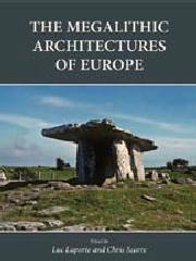 THE MEGALITHIC ARCHITECTURES OF EUROPE