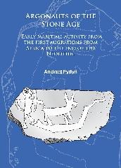 ARGONAUTS OF THE STONE AGE "EARLY MARITIME ACTIVITY FROM THE FIRST MIGRATIONS FROM AFRICA TO THE END OF THE NEOLITHIC"