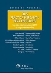 PRÁCTICA MERCANTIL PARA ABOGADOS 2015 "LOS CASOS MÁS RELEVANTES EN 2014 DE LOS GRANDES DESPACHOS"