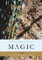 THE MATERIALITY OF MAGIC "AN ARTIFACTUAL INVESTIGATION INTO RITUAL PRACTICES AND POPULAR BELIEFS"