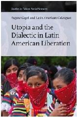 UTOPIA AND THE DIALECTIC IN LATIN AMERICAN LIBERATION