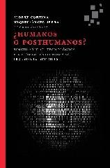 HUMANOS O POSTHUMANOS?