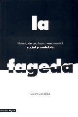 HISTORIA DE UNA LOCURA EMPRESARIAL SOCIAL Y RENTABLE: LA FAGEDA