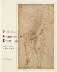 RETHINKING RENAISSANCE DRAWINGS "ESSAYS IN HONOUR OF DAVID MCTAVISH"