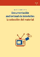 DOCUMENTACIÓN AUDIOVISUAL DE TELEVISIÓN: LA SELECCIÓN DEL MATERIAL