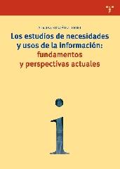 LOS ESTUDIOS DE NECESIDADES Y USOS DE LA INFORMACIÓN: