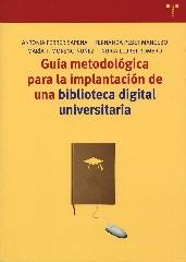 GUÍA METODOLÓGICA PARA LA IMPLANTACIÓN DE UNA BIBLIOTECA DIGITAL UNIVERSITARIA