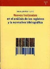 NUEVOS HORIZONTES EN EL ANÁLISIS DE LOS REGISTROS Y LA NORMATIVA BIBLIOGRÁFICA