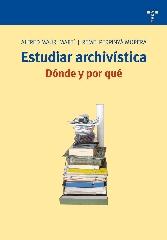 ESTUDIAR ARCHIVÍSTICA: DÓNDE Y POR QUÉ