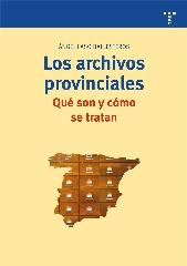 LOS ARCHIVOS PROVINCIALES: QUÉ SON Y CÓMO SE TRATAN