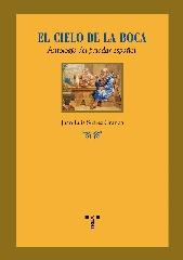 EL CIELO DE LA BOCA. ANTOLOGÍA DEL PALADAR ESPAÑOL