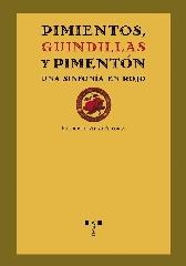 PIMIENTOS, GUINDILLAS Y PIMENTÓN. UNA SINFONÍA EN ROJO