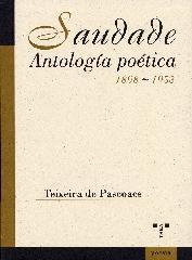 SAUDADE. ANTOLOGÍA POÉTICA (1898-1953)